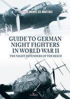 GUIDE TO GERMAN NIGHT FIGHTERS IN WORLD WAR II THE NIGHT DEFENDERS OF THE REICH - Image 1