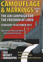 Camouflage & Markings No.6 - The Air Campaign for the freedom of Libya Febuary to October 2011 by Ch.Stafrace - Image 1