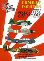 Combat Colours 4 - Pearl Harbor and beyond - December 1941-May 1942 byH.C.Bridgewater